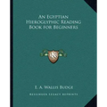 An Egyptian Hieroglyphic Reading Book for Beginners