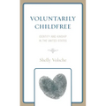 Voluntarily Childfree: Identity and Kinship in the United States
