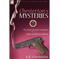 Chesterton's Mysteries: 5-The Poet and the Lunatics & Four Faultless Felons