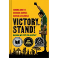 Victory. Stand!: Raising My Fist for Justice