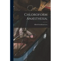 Chloroform Anæsthesia;