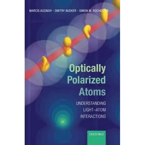 Optically Polarized Atoms: Understanding Light-Atom Interactions