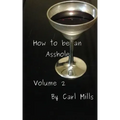 How to be an Asshole: Volume 2