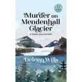 Murder on Mendenhall Glacier: A Travel Bug Mystery