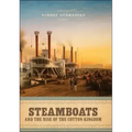Steamboats and the Rise of the Cotton Kingdom