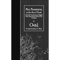 Ars Amatoria, or the Art of Love: Literally Translated into English Prose, with Copious Notes by the Translator