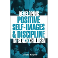 Developing Positive Self-Images & Discipline in Black Children