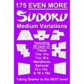 175 Even More Sudoku Medium Variations: Taking regular suduko variation and variants puzzles to the next level - brain training puzzles- handy, pocket