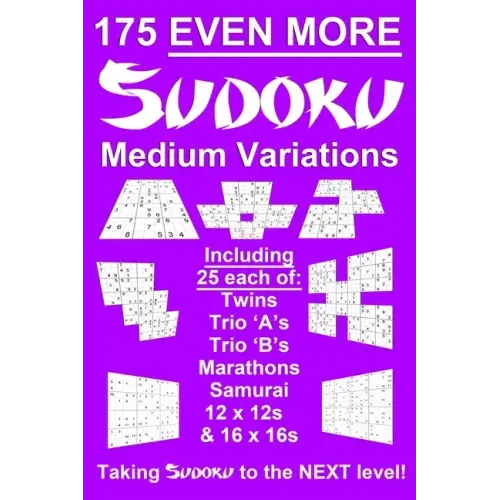 175 Even More Sudoku Medium Variations: Taking regular suduko variation and variants puzzles to the next level - brain training puzzles- handy, pocket