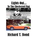 Lights Out... To The Checkered Flag: Chronicling 60 Years of Sports Cars and Motor Racing