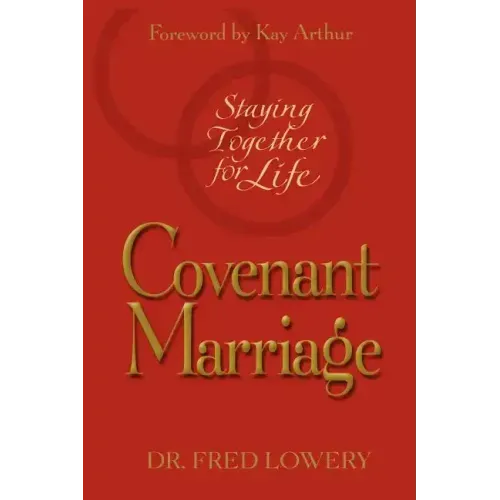 Covenant Marriage: Staying Together for Life