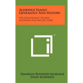 Aldridge Family Genealogy And History: The Descendants Of Jesse Alldridge And Rachel Cobb
