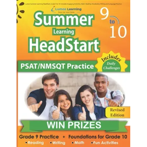 Lumos Summer Learning HeadStart, Grade 9 to 10: Includes Engaging Activities, Math, Reading, Vocabulary, Writing and Language Practice: Standards-alig