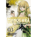 Apocalypse Bringer Mynoghra, Vol. 3 (Manga): World Conquest Begins with the Civilization of Ruin