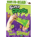 Icky, Sticky Slime!: Ready-To-Read Level 2