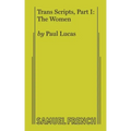 Trans Scripts, Part 1: The Women