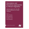Descriptive and theoretical approaches to African linguistics