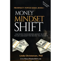 Money Mindset Shift: Uncover Your Hidden Money Blocks to Get and Keep the Riches You Deserve