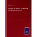 Statistical and Historical Account of the County of Addison, Vermont