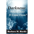 Darkness: : Where Does It Come From?
