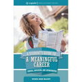A Student's Guide to a Meaningful Career: Choices, Education, and Opportunities