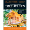 Black & Decker the Complete Photo Guide to Treehouses 3rd Edition: Design and Build Your Dream Treehouse