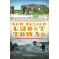New Mexico Ghost Towns