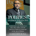 Politics: Another Perspective: Commentary and Analysis on Race, War, Ethics and the American Political Landscape in the Age of Obama