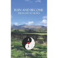 Run and Become: The road to ultra