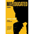 Miseducated: A Memoir