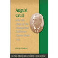 August Crull and the Story of the Lutheran Hymn-Book 1912