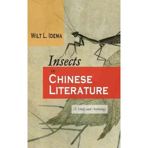 Insects in Chinese Literature: A Study and Anthology