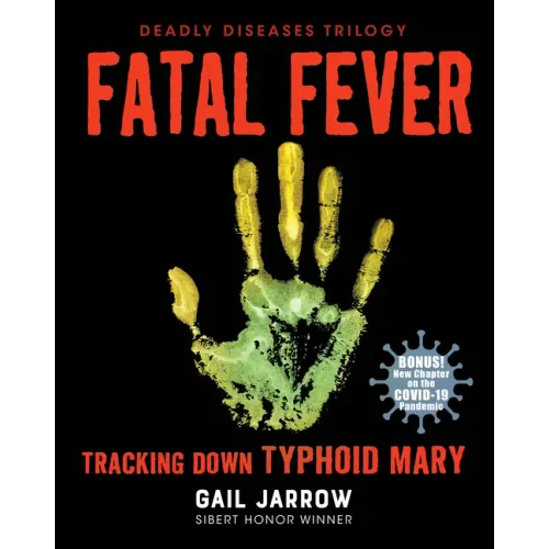 Fatal Fever: Tracking Down Typhoid Mary