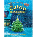 Calvin the Christmas Tree: The Greatest Christmas Tree of All