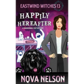Happily Hereafter: A Paranormal Cozy Mystery