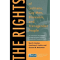 The Rights of Lesbians, Gay Men, Bisexuals, and Transgender People: The Authoritative ACLU Guide to the Rights of Lesbians, Gay Men, Bisexuals, and Tr