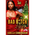A Bad B*tch Holiday