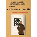 Northern Shaolin kung fu: Fundamental & Form Volume 1