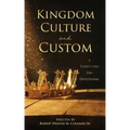 Kingdom Culture and Custom: A Thirty One Day Devotional
