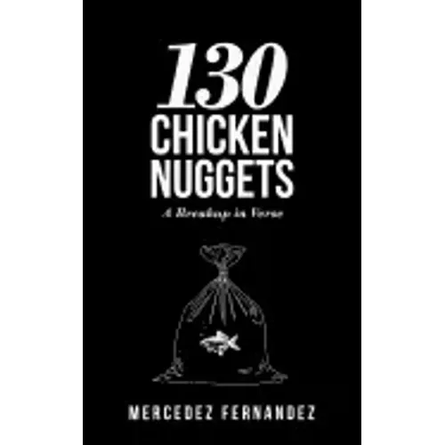 130 Chicken Nuggets: A Breakup in Verse