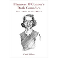 Flannery O'Connor's Dark Comedies: The Limits of Inference