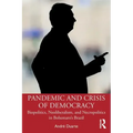Pandemic and Crisis of Democracy: Biopolitics, Neoliberalism, and Necropolitics in Bolsonaro's Brazil