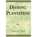 Deering Plantation: Sixty Thousand Acres in the Bootheel of Missouri