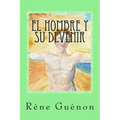 El Hombre Y Su Devenir (Spanish Edition)