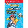 Welcome to Alola! (Pok駑on Alola: Scholastic Reader, Level 2)