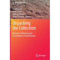 Unpacking the Collection: Networks of Material and Social Agency in the Museum
