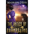 The Antics of Evangeline: Collection 1: Mystery and Mayhem in steampunk Melbourne