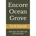 Encore Ocean Grove: More from The Other Side of Ocean Grove
