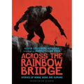 Across the Rainbow Bridge: Stories of Norse Gods and Humans