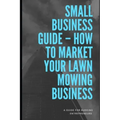 How To Market Lawn Mowing Business